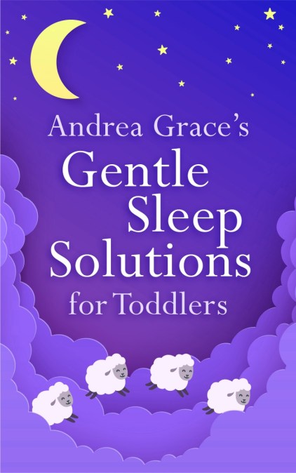 Andrea Grace’s Gentle Sleep Solutions for Toddlers