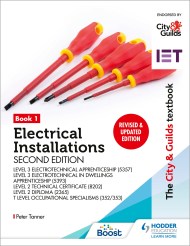 The City & Guilds Textbook: Book 1 Electrical Installations, Second Edition: For the Level 3 Apprenticeships (5357 and 5393), Level 2 Technical Certificate (8202), Level 2 Diploma (2365) & T Level Occupational Specialisms (8710)