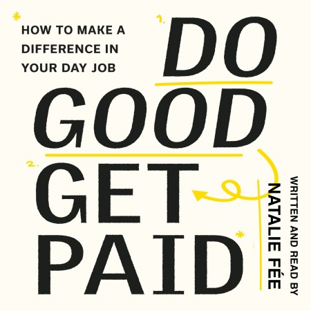 Do Good, Get Paid