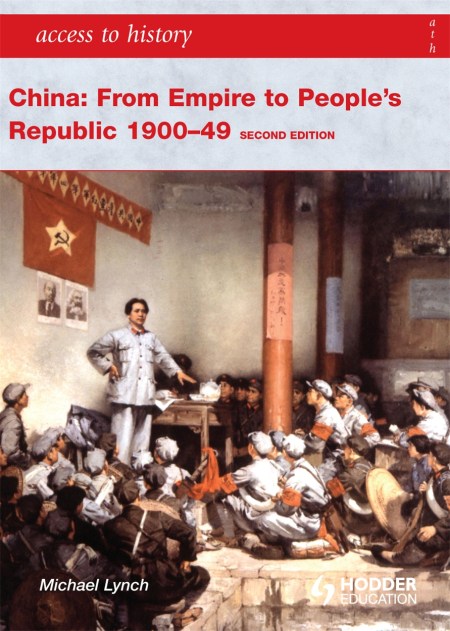 Access to History: China: from Empire to People’s Republic 1900-49 Second Edition