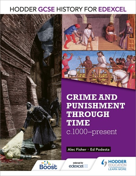 Hodder GCSE History for Edexcel: Crime and punishment through time, c1000-present