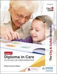 The City & Guilds Textbook Level 2 Diploma in Care for the Adult Care Worker Apprenticeship