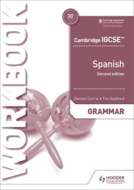 Cambridge IGCSE™ Spanish Grammar Workbook Second Edition