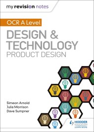 My Revision Notes: OCR AS/A Level Design and Technology: Product Design