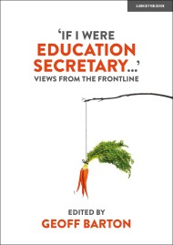 ‘If I Were Education Secretary…’: Views from the frontline