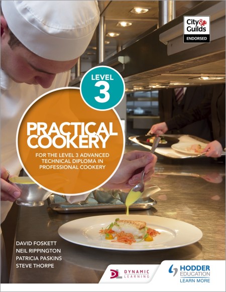 Practical Cookery for the Level 3 Advanced Technical Diploma in Professional Cookery