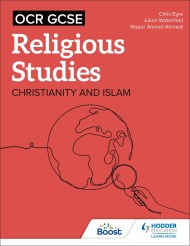 OCR GCSE Religious Studies: Christianity, Islam and Religion, Philosophy and Ethics in the Modern World from a Christian Perspective