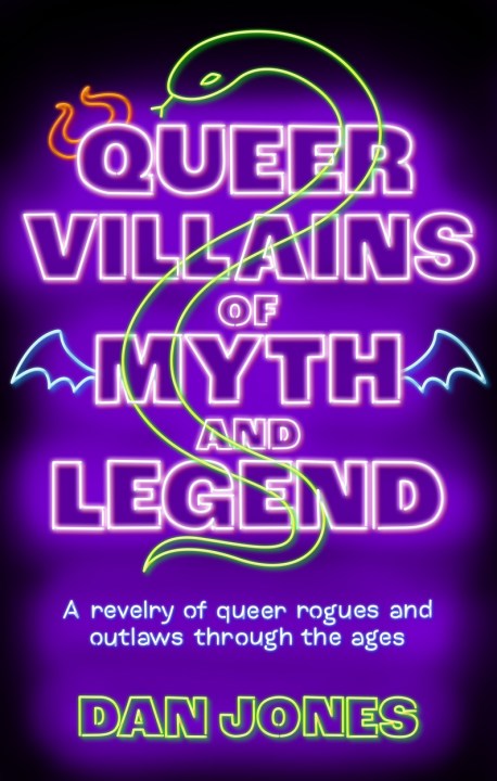 Queer Villains of Myth and Legend