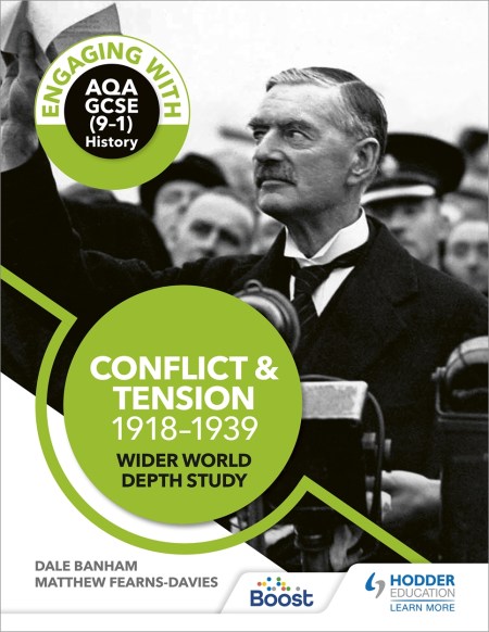 Engaging with AQA GCSE (9–1) History: Conflict and tension, 1918–1939 Wider world depth study: Boost eBook