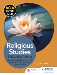 AQA GCSE (9-1) Religious Studies Specification A: Christianity, Buddhism and the Religious, Philosophical and Ethical Themes