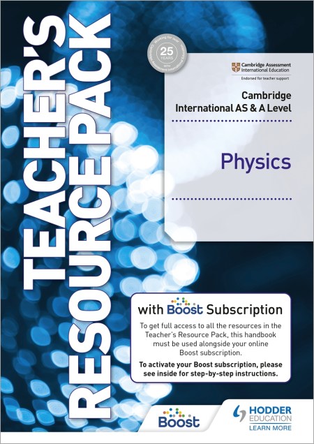 Cambridge International AS & A Level Physics Teacher’s Resource Pack with Boost Subscription