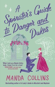 A Spinster’s Guide to Danger and Dukes