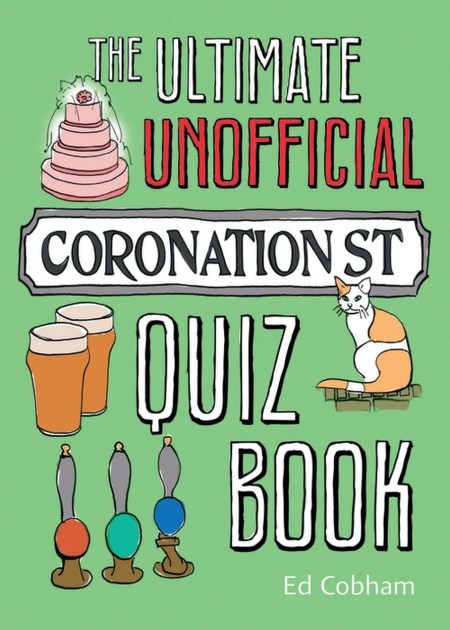 The Ultimate Unofficial Coronation Street Quiz