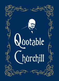 Quotable Churchill