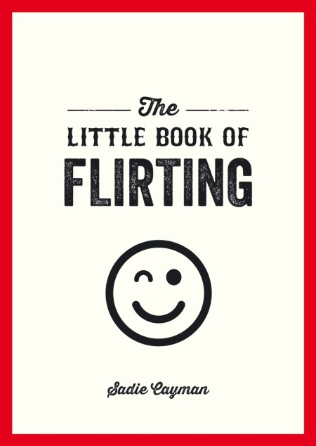 The Little Book of Flirting