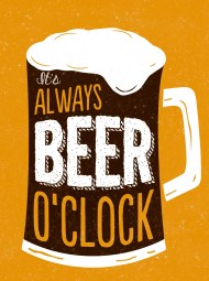 It's Always Beer O'Clock