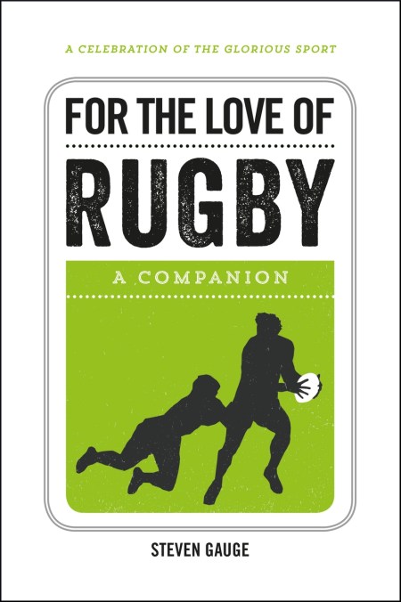 For the Love of Rugby