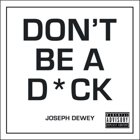 Don’t Be a D*ck