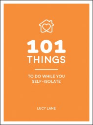 101 Things to Do While You Self-Isolate