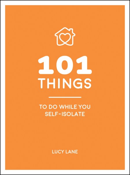 101 Things to Do While You Self-Isolate