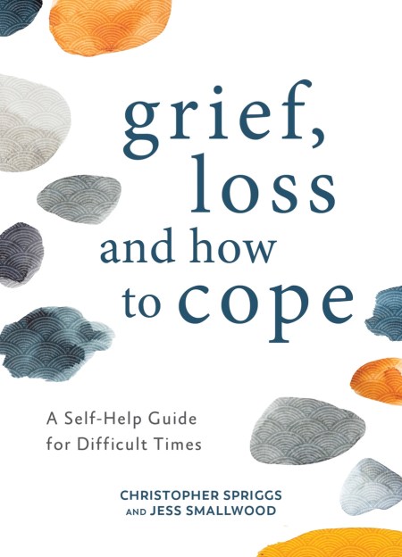 Grief, Loss and How to Cope