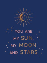 You Are My Sun, My Moon and Stars