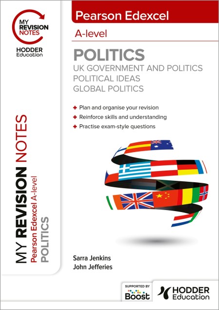 My Revision Notes: Pearson Edexcel A-level Politics: UK, Ideas and Global Boost eBook