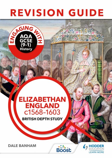 Engaging with AQA GCSE (9–1) History Revision Guide: Elizabethan England, c1568–1603: Boost eBook