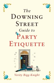 The Downing Street Guide to Party Etiquette