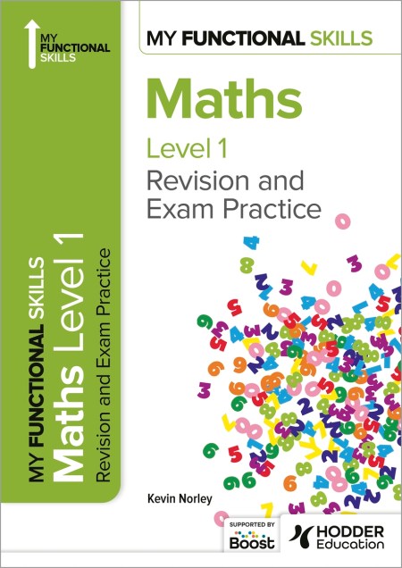 My Functional Skills: Revision and Exam Practice for Maths Level 1