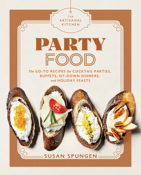 The Artisanal Kitchen: Party Food