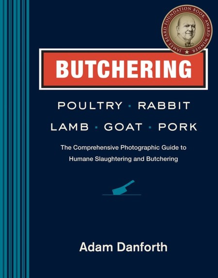 Butchering Poultry, Rabbit, Lamb, Goat, and Pork