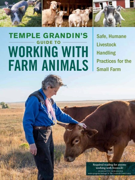 Temple Grandin’s Guide to Working with Farm Animals