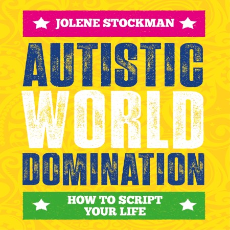 Autistic World Domination