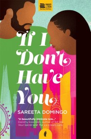 If I Don’t Have You: A captivating, sexy romance that tests the limits of love at first sight…