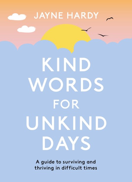 Kind Words for Unkind Days