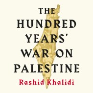 The Hundred Years' War on Palestine