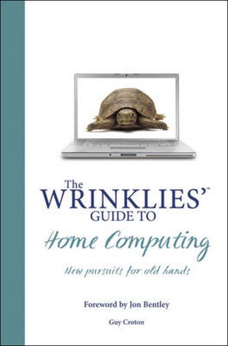 Wrinklies’ Guide to Home Computing