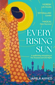 Every Rising Sun