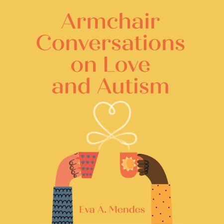 Armchair Conversations on Love and Autism