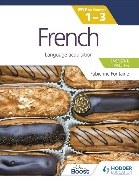 French for the IB MYP 1-3 (Emergent/Phases 1-2): By Concept Boost eBook