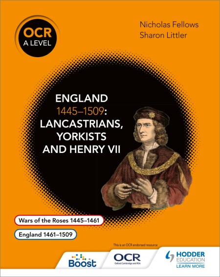 OCR A Level History: England 1445–1509: Lancastrians, Yorkists and Henry VII Boost eBook