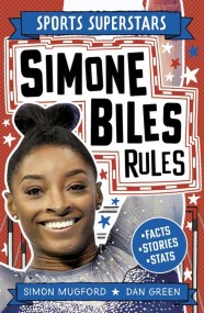 Sports Superstars: Simone Biles Rules