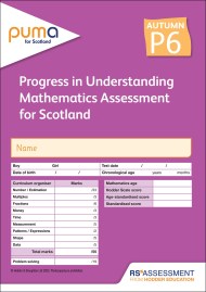 PUMA for Scotland P6, Autumn PK10 (Progress in Understanding Mathematics Assessment)