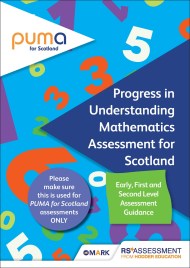 PUMA for Scotland (Progress in Understanding Mathematics Assessment) Mark Scheme and Test Guidance