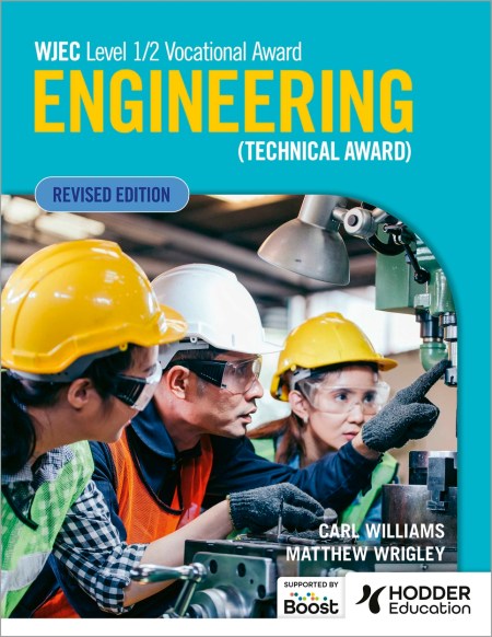 WJEC Level 1/2 Vocational Award Engineering (Technical Award) – Student Book (Revised Edition) Boost eBook