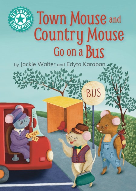 Reading Champion: Town Mouse and Country Mouse Go on a Bus