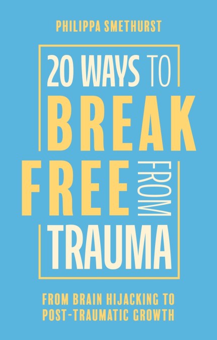 20 Ways to Break Free From Trauma