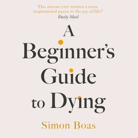 A Beginner’s Guide to Dying