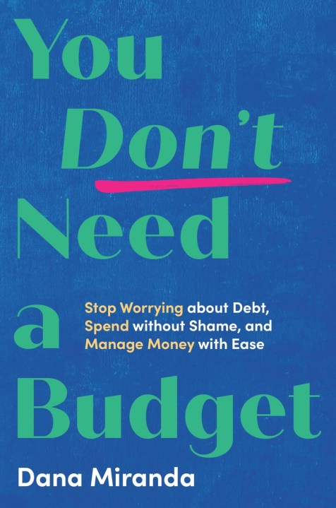 You Don't Need a Budget